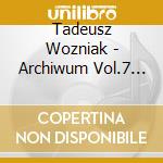 Tadeusz Wozniak - Archiwum Vol.7 (Nagrania Koncertowe Z La cd musicale di Tadeusz Wozniak