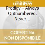 Prodigy - Always Outnumbered, Never Outgunned (+Avcd) cd