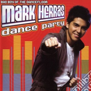 Herras Mark - Dance Party cd musicale di Herras Mark