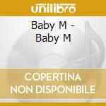 Baby M - Baby M cd