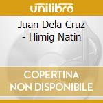 Juan Dela Cruz - Himig Natin cd