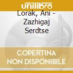 Lorak, Ani - Zazhigaj Serdtse cd musicale di Lorak, Ani