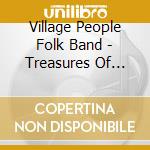 Village People Folk Band - Treasures Of Ukrainian Folk Music (Traditional Songs And Instrumental Music Of The Left-Bank Of Kyiv cd musicale di Village People Folk Band