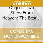 Origen - Two Steps From Heaven: The Best Of Origen 1996-2013 cd