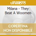 Milana - They Beat A Woomen cd