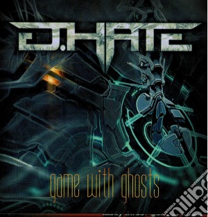 D.hate - Game With Ghosts cd musicale di D.hate