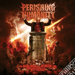 Perishing Humanity - The Monument Of Human Lies cd musicale di Perishing Humanity