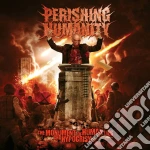 Perishing Humanity - The Monument Of Human Lies cd