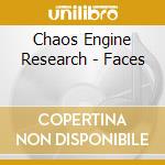 Chaos Engine Research - Faces cd
