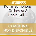 Kohar Symphony Orchestra & Choir - All Time Armenian Favorites 2 cd