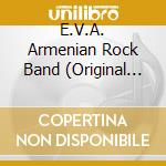 E.V.A. Armenian Rock Band (Original Picture Motion Soundtrack) cd musicale di Terminal Video
