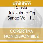 Danske Julesalmer Og Sange Vol. 1 & 2 (2 Cd) cd musicale
