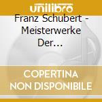 Franz Schubert - Meisterwerke Der Kammermusik (5 Cd) cd