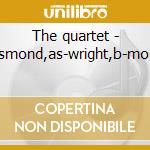 The quartet - desmond,as-wright,b-morell cd musicale di Dave Brubeck