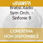 Bratisl.Radio Sym Orch. - Sinfonie 9 cd