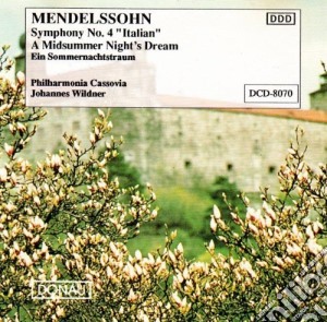 Felix Mendelssohn - Symphony No. 4 Italian, Midsummer Night cd musicale di Felix Mendelssohn
