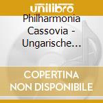 Philharmonia Cassovia - Ungarische T?Nze cd