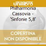 Philharmonia Cassovia - 'Sinfonie 5,8' cd