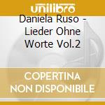 Daniela Ruso - Lieder Ohne Worte Vol.2 cd