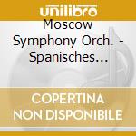 Moscow Symphony Orch. - Spanisches Festival cd