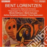 Bent Lorentzen - Concerto Per Oboe E Orchestra, 'regenbogen' Per Tromba E Orchestra cd