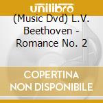 (Music Dvd) L.V. Beethoven - Romance No. 2 cd