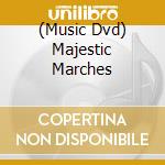 (Music Dvd) Majestic Marches cd