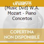 (Music Dvd) W.A. Mozart - Piano Concertos cd