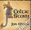 Jon Mark - A Celtic Story cd musicale di Jon Mark