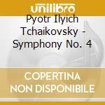 Pyotr Ilyich Tchaikovsky - Symphony No. 4 cd