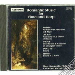 Romantic Music For Flute And Harp: Rossini, Chopin, Drouet, Donizetti, Spohr cd musicale
