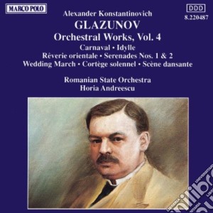 Alexander Glazunov - Carnaval,overture Op.45,idylle N.1,reverie N.2,serenata N.1, Marcia Nuziale Op.2 cd musicale di Glazunov alexander k