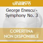 George Enescu - Symphony No. 3 cd