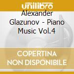 Alexander Glazunov - Piano Music Vol.4