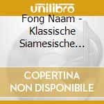 Fong Naam - Klassische Siamesische Musik 3 cd
