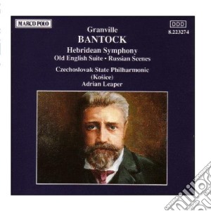 Granville Bantock - Hebridean Symphony, Russian Scenes, Old English Suite cd musicale di Granville Bantock