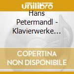 Hans Petermandl - Klavierwerke Vol.2 cd musicale di Paul Hindemith