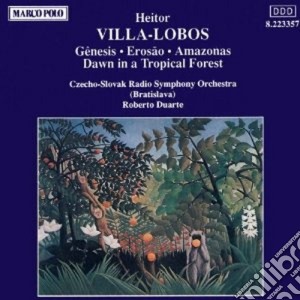 Heitor Villa-Lobos - Opere Orchestrali: Genesis, Erosao (origem Do Rio Amazonas) , Amazonas, Dawn In A cd musicale di Villa lobos heitor
