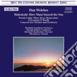 Dan Welcher - Haleakala and Other Works cd
