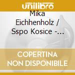 Mika Eichhenholz / Sspo Kosice - Lokomotiv-Musik I cd musicale di Marco Polo