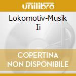 Lokomotiv-Musik Ii cd