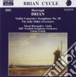 Havergal Brian - Concerto X Vl, Sinfonia N.18, The Jollymiller (ouverture) / Marat Bisengaliev cd