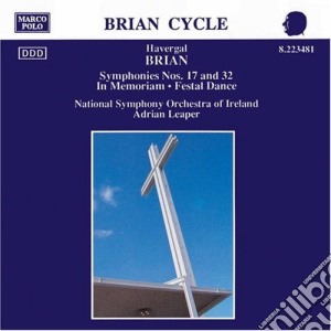 Havergal Brian - Symphony No.17, N.32, Poema Sinfonico in Memoriam, Festal Dance cd musicale di Havergal Brian