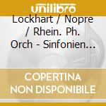 Lockhart / Nopre / Rhein. Ph. Orch - Sinfonien 1+2/Le Poeme Du Rh. cd musicale di Emmanuel