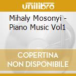 Mihaly Mosonyi - Piano Music Vol1 cd