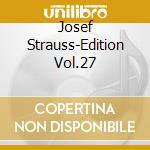 Josef Strauss-Edition Vol.27 cd