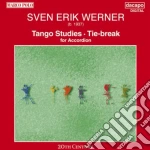Werner Sven Erik - Tango Studies, Tie-break /l.nika, C.holbek, H.hansen, M.rossen, A.vesterdahl, H.j.holbek, M.bell Fisarmonica cd