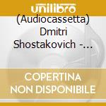 (Audiocassetta) Dmitri Shostakovich - Symphony No. 10 cd