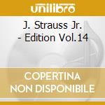 J. Strauss Jr. - Edition Vol.14 cd