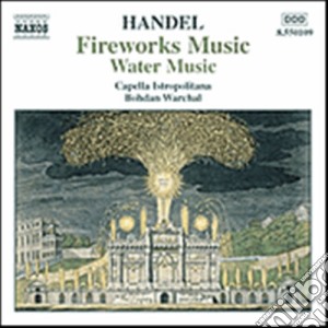 Georg Friedrich Handel - Water Music, Music For The Royal Fireworks cd musicale di HANDEL